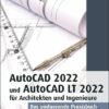 AutoCAD 2022 und AutoCAD LT 2022 für Architekten und Ingenieure