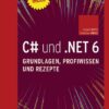 C# und .NET 6 - Grundlagen