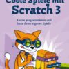 Coole Spiele mit Scratch 3