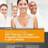 Das Buch zum Kurs: SAP-Training in 10 Tagen - Integrierte Geschäftsprozesse in SAP S/4HANA