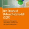Das Standard-Datenschutzmodell (SDM)