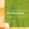 Die Doktorarbeit: Vom Start zum Ziel