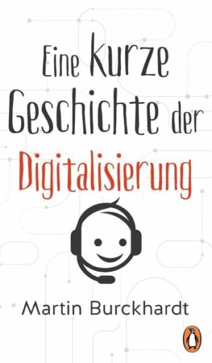 Eine kurze Geschichte der Digitalisierung