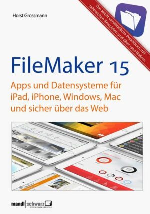 FileMaker Pro 15 Praxis - Datenbanken & Apps für iPad