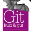Git kurz & gut