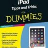 IPad Tipps und Tricks für Dummies