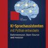 KI-Sprachassistenten mit Python entwickeln