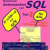 Lachen und Lernen ein Leben lang: Relationale Datenbanken und SQL Teil 2