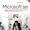Microsoft 365 -Das Praxisbuch für Anwender