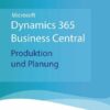 Microsoft Dynamics 365 Business Central - Produktion und Planung