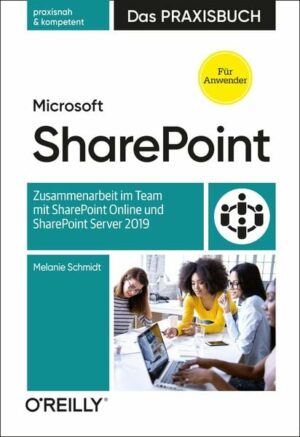 Microsoft SharePoint - Das Praxisbuch für Anwender