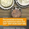 Personalabrechnung und Administration mit SAP ERP HCM (SAP HR)