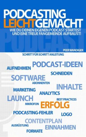 Podcasting leicht gemacht