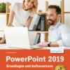 PowerPoint 2019 - Grundlagen und Aufbauwissen
