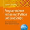 Programmieren lernen mit Python und JavaScript