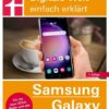Samsung Galaxy - einfache Bedienungsanleitung mit hilfreichen Tipps und Tricks für jeden Tag