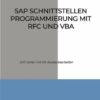 SAP Schnittstellen Programmierung mit RFC und VBA
