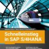 Schnelleinstieg in SAP S/4HANA