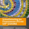 Schnelleinstieg ins Finanzwesen (FI) mit SAP S/4HANA
